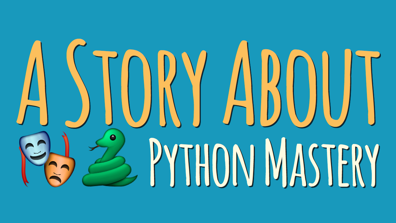 A Story About Python Mastery